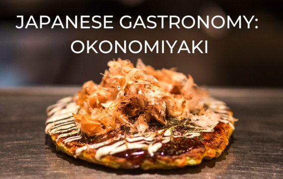 Japanese Gastronomy: Okonomiyaki